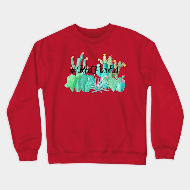 #RedForEd Crewneck Sweatshirt by Unelmoija